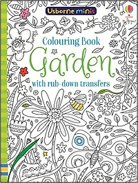 Usborne Minis: Colouring Book Garden With Rub-Down Transfers - Édition anglaise