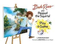 Bob Ross And Peapod The Squirrel Play A Game - English Edition