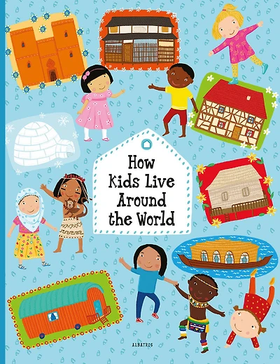 How Kids Live around the World - Édition anglaise