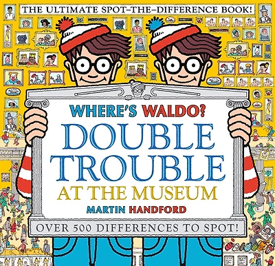 Where's Waldo? Double Trouble at the Museum: The Ultimate Spot-the-Difference Book! - Édition anglaise