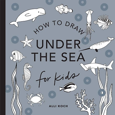 Under the Sea: How to Draw Books for Kids, with Dolphins, Mermaids, and Ocean Animals - English Edition