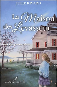 La Maison Des Levasseur 02: 1959 Les Grandes Rafales - French Text