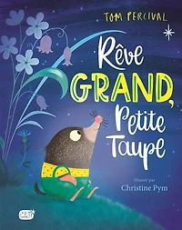Rève grand petite taupe - French Text
