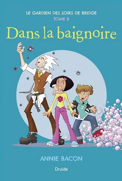 Gardien des soirs de bridge 02: dans la baignoire - French Text