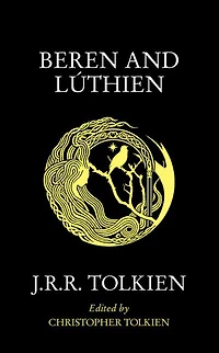 Beren and Luthien - English Edition
