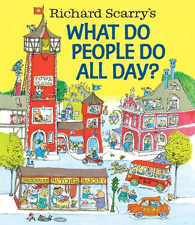 Richard Scarry's What Do People Do All Day? - Édition anglaise