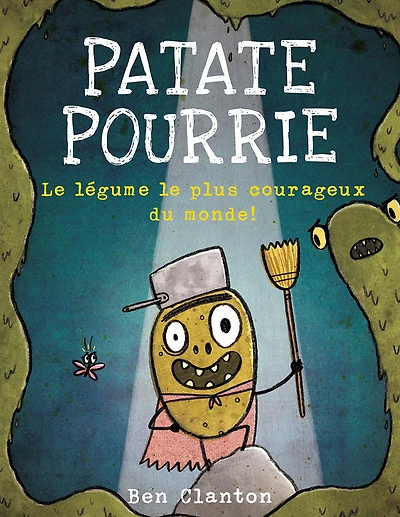 Patate Pourrie : Le légume le plus courageux du monde! - Édition française