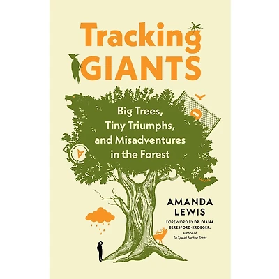 Tracking Giants: Big Trees, Tiny Triumphs, and Misadventures in the Forest - Édition anglaise