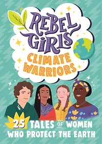 Rebel Girls Climate Warriors - Édition anglaise