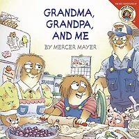 Little Critter: Grandma, Grandpa, & Me - Édition anglaise