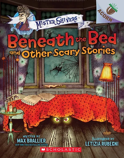Mister Shivers #1: Beneath the Bed and Other Scary Stories - Édition anglaise