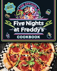 The Official Five Nights at Freddy's Cookbook: An AFK Book - Édition anglaise