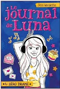 Le journal de Luna 04:  zéro drame - French Text