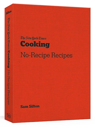 The New York Times Cooking No-Recipe Recipes - Édition anglaise