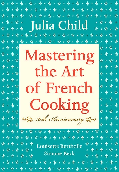 Mastering the Art of French Cooking, Volume I - Édition anglaise