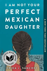 I Am Not Your Perfect Mexican Daughter - Édition anglaise