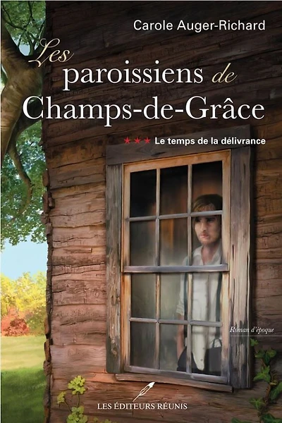 Les Paroissiens De Champs-DGrace 03: Le Temps De La Délivrance