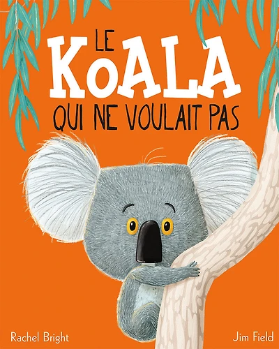 Le Koala qui ne voulait pas