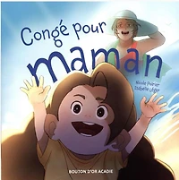 Congé pour maman - French Text