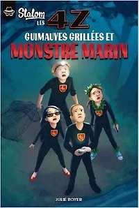 4Z:  guimauves grillées et monstre marin