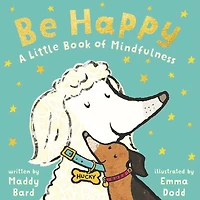 Be Happy: A Little Book of Mindfulness - Édition anglaise