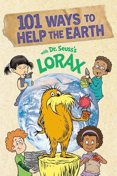 101 Ways to Help the Earth with Dr. Seuss's Lorax - Édition anglaise