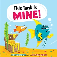 This Tank Is Mine! (Fish Tank Friends) - Édition anglaise