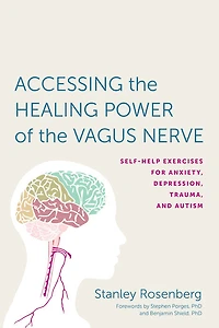 Accessing the Healing Power of the Vagus Nerve - Édition anglaise
