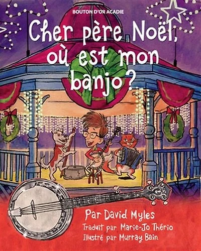 Cher Père Noel Où Est Mon Banjo ? - French Text