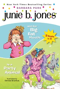 Junie B. Jones 2-in-1 Bindup: And Her Big Fat Mouth/Is A Party Animal - Édition anglaise