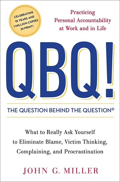 QBQ! The Question Behind the Question - Édition anglaise