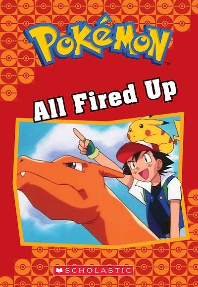 Scholastic - Pokemon Classic Chapter Book #14: All Fired Up - Édition anglaise