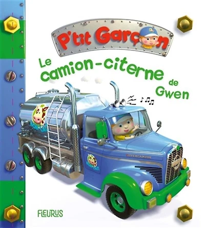 Le Camion Citerne De Gwen  - French Text