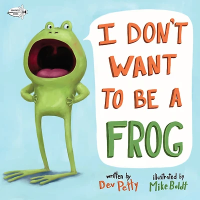 I Don't Want to Be a Frog - Édition anglaise