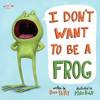 I Don't Want to Be a Frog - Édition anglaise