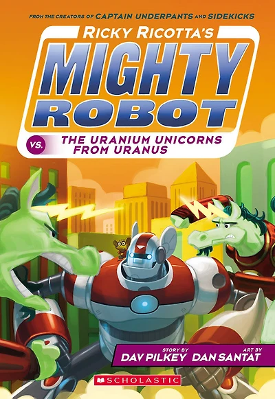 Ricky Ricotta's Mighty Robot #7: Ricky Ricotta's Mighty Robot vs. the Uranium Unicorns from Uranus - English Edition