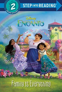 Family Is Everything (Disney Encanto) - Édition anglaise