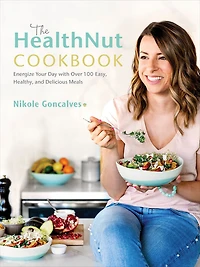 The HealthNut Cookbook - Édition anglaise