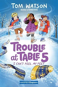 Trouble At Table 5 #4: I Can'T Feel My Feet - Édition anglaise
