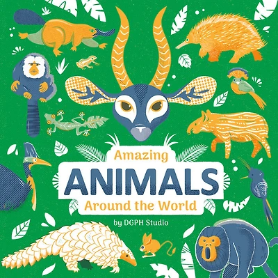 Amazing Animals Around the World - Édition anglaise