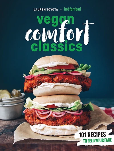 Hot for Food Vegan Comfort Classics - Édition anglaise