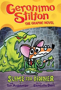 Geronimo Stilton Graphix #2: Slime for Dinner - English Edition