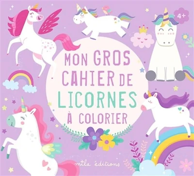 Mon gros cahier de licornes à colorier - French Text