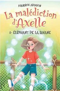 La Malédiction D'Axelle 03 - Éléphant De La Savane - French Text