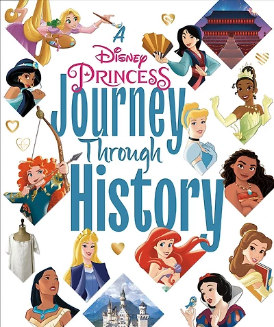 A Disney Princess Journey Through History (Disney Princess) - Édition anglaise