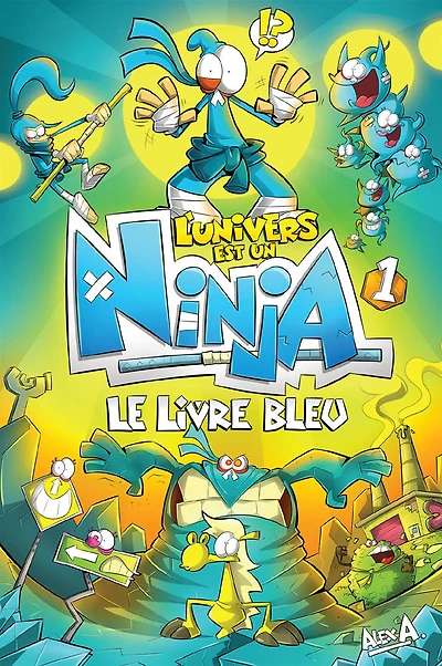 Univers est un Ninja, tome 1