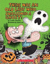 Scholastic - There Was an Old Lady Who Swallowed a Ghost! - Édition anglaise