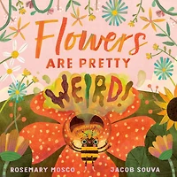Flowers Are Pretty ... Weird! - English Edition