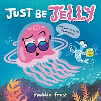Hachette Book Group - Just Be Jelly - Édition anglaise