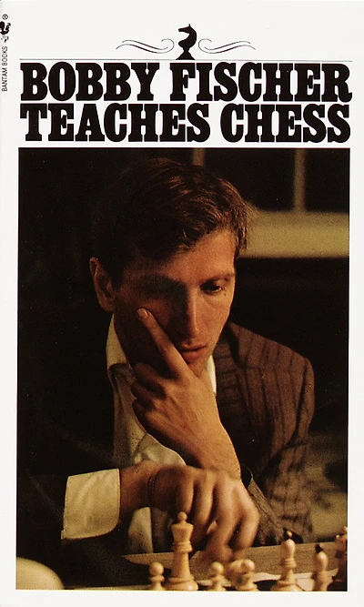 Bobby Fischer Teaches Chess - Édition anglaise
